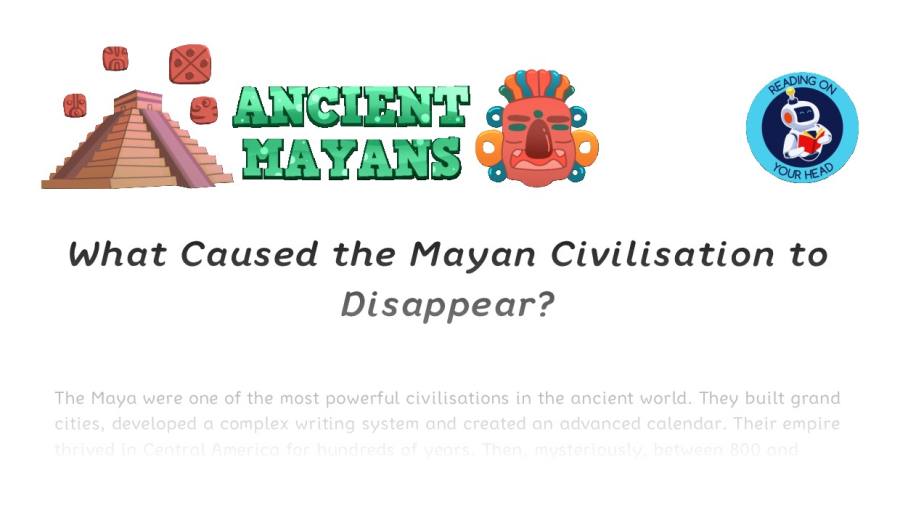 What Caused the Mayan Civilisation to Disappear