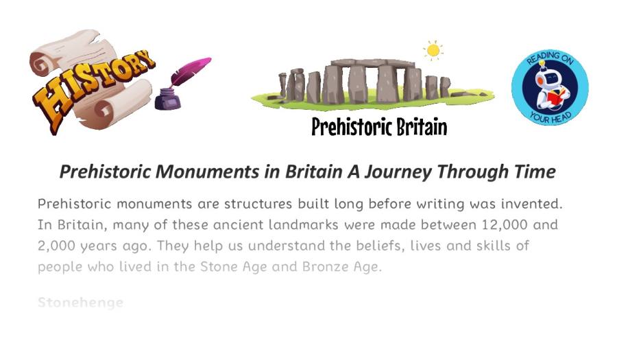 Prehistoric Monuments in Britain A Journey Through Time - condensed version
